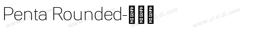 Penta Rounded字体转换